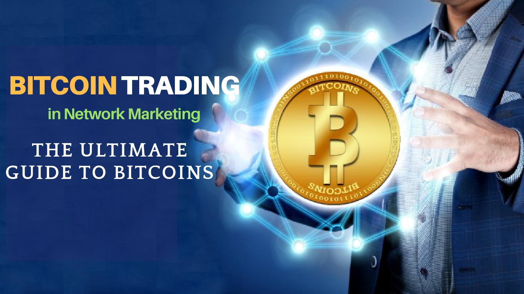 Bitcoin Trading In Network Marketing - Infinite MLM Blog