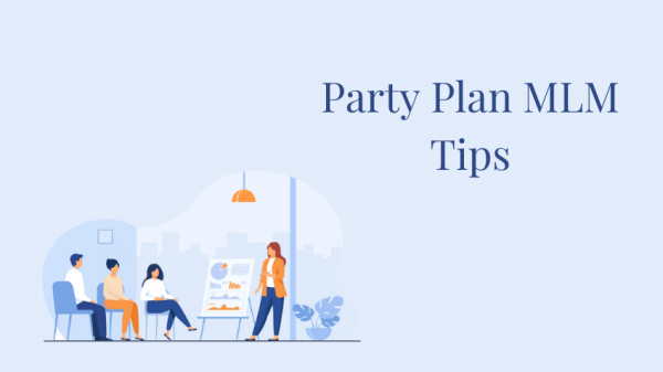 Party Plan MLM Tips
