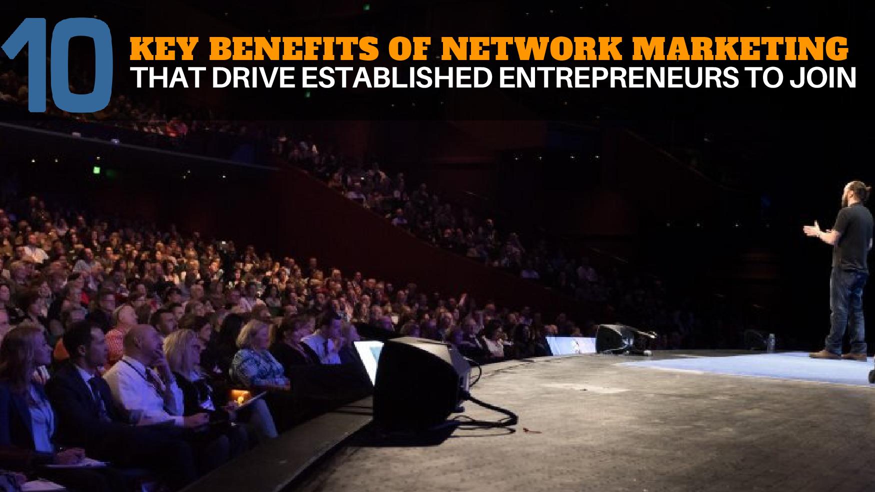 Top 10 Key Benefits of Network Marketing Business - MLM Success