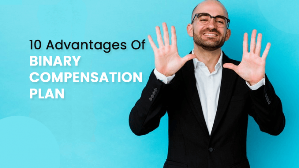 10 Advantages Of Binary Compensation Plan
