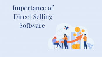 Importance of Direct Selling Software in Growing Network Marketing Business