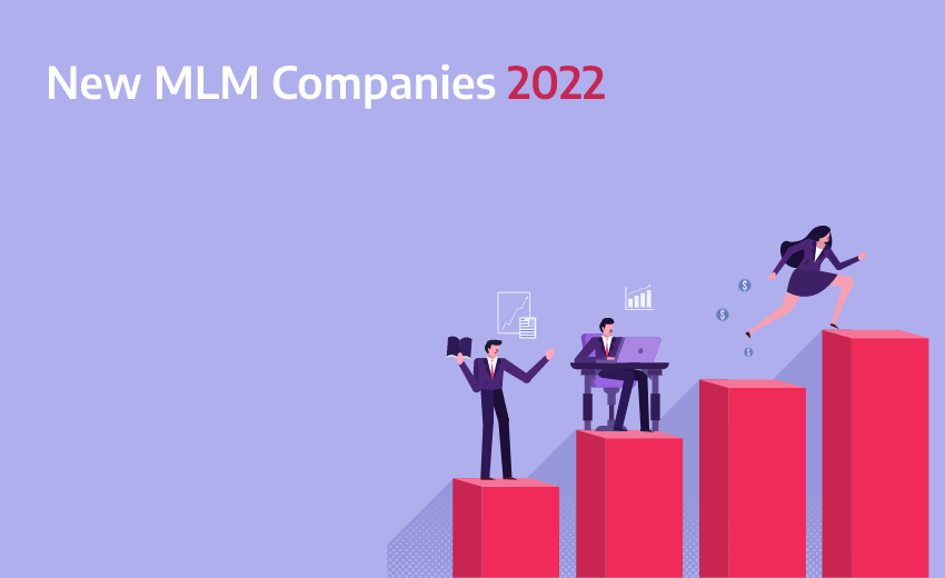Top 15 New MLM Companies To Join In Direct Sales 2022